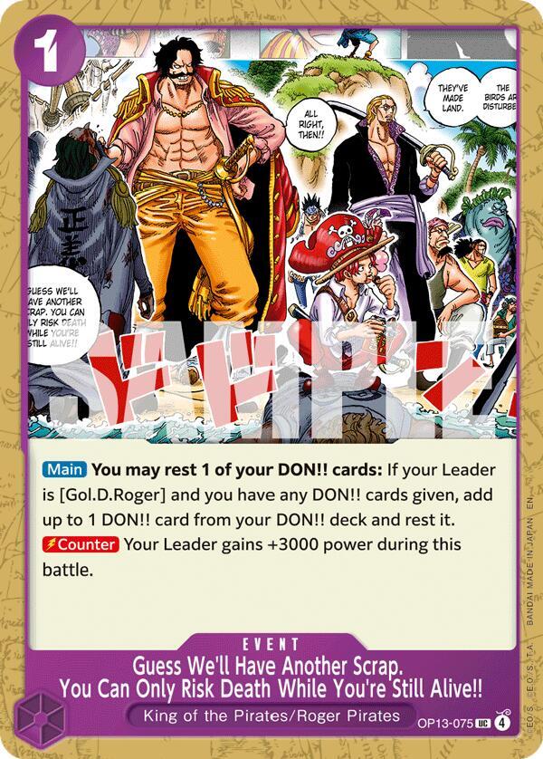 Guess We'll Have Another Scrap. You Can Only Risk Death While You're Still Alive!! OP13-075 (Carrying On His Will) 
