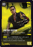 Viktor Vektor You Might Feel a Little Pinch B058 (Welcome to Night City - Beta) 