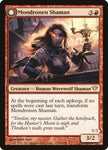 Mondronen Shaman 98 (Dark Ascension) 