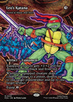 Leo's Katana Sword of Sinew and Steel 18 (Teenage Mutant Ninja Turtles Source Material)  - Borderless Foil