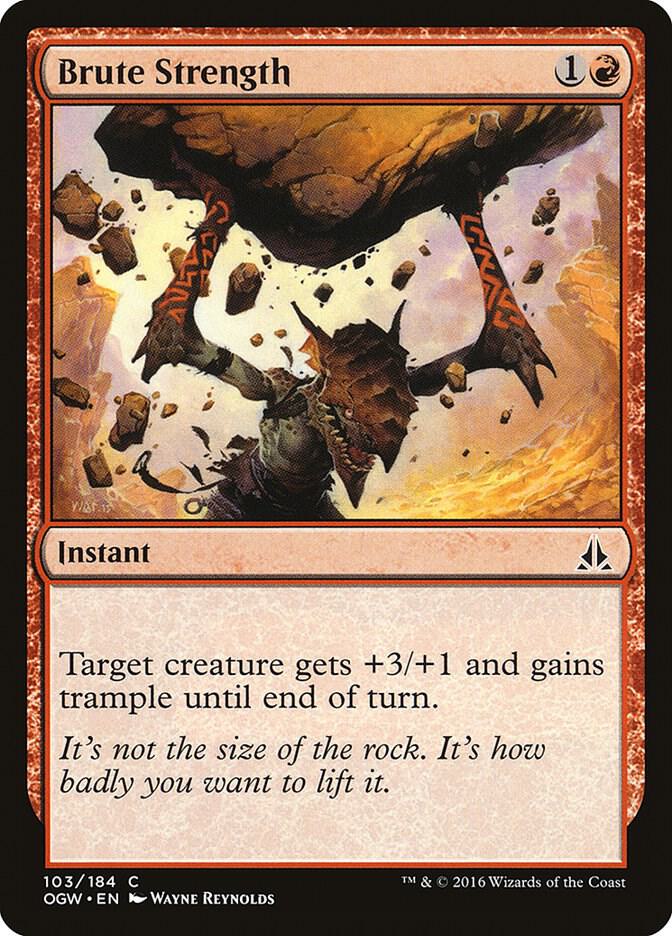 Brute Strength 103/184 (Oath of the Gatewatch) 