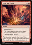 Drill Too Deep 133/276 (Edge of Eternities) 