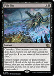 Pile On 122/291 (March of the Machine) 